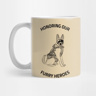 HONORING OUR FURRY HEROES Mug